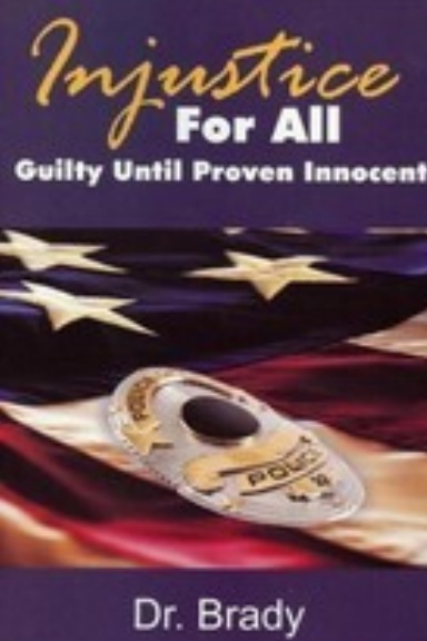 Injustice For All, Guilty Until Proven Innocent