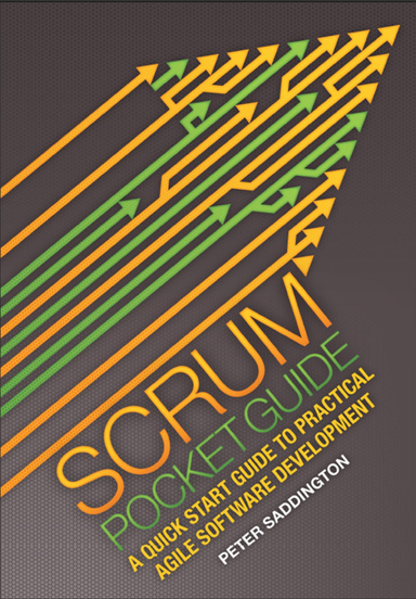 Scrum Pocket Guide - A Practical Guide to Agile Software Development