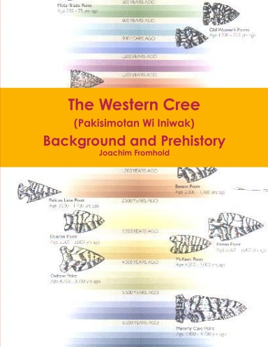 The Western Cree (Pakisimotan Wi Iniwak) - Background and Prehistory