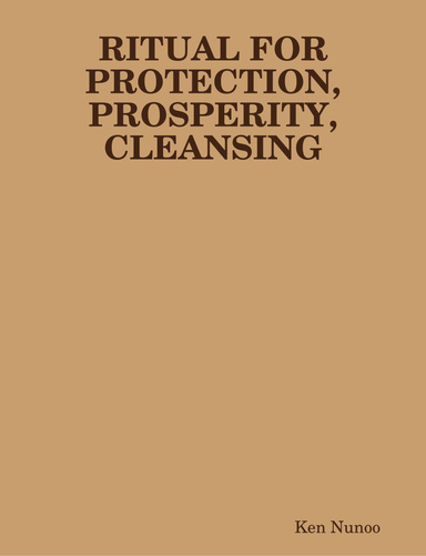 RITUAL FOR PROTECTION, PROSPERITY, CLEANSING