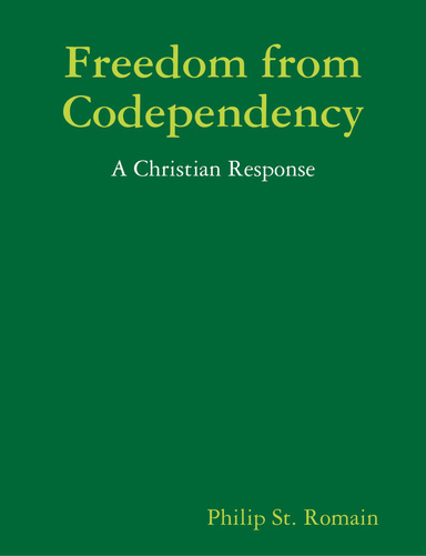 Freedom from Codependency: A Christian Response