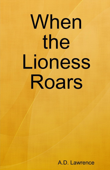 When the Lioness Roars