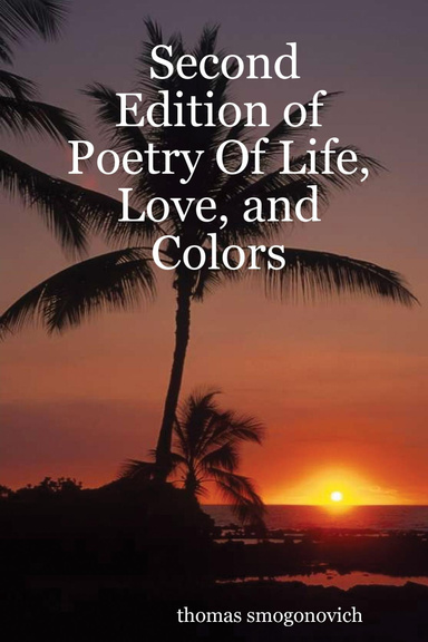 Second Edition of Poetry of Life, Love, and Colors