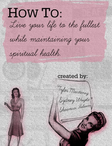 How To Live Your Life to the Fullest While Maintaining Your Spiritual Health