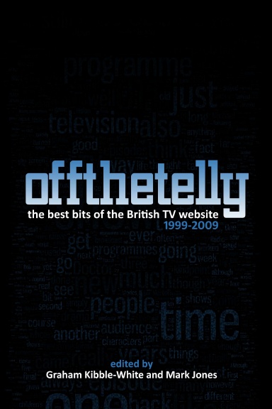 Off The Telly: The Best Bits of the British TV Website 1999-2009