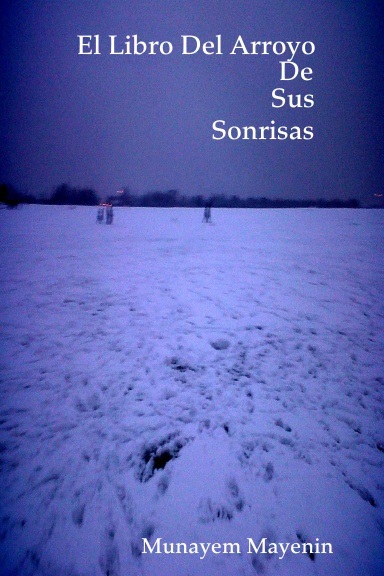 El Libro Del Arroyo De Sus Sonrisas