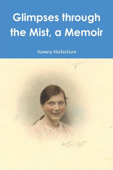 Glimpses Through the Mist, a Memoir