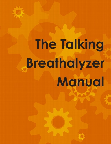 The Talking Breathalyzer Manual