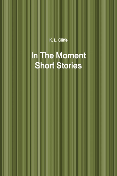 In The Moment Short Stories