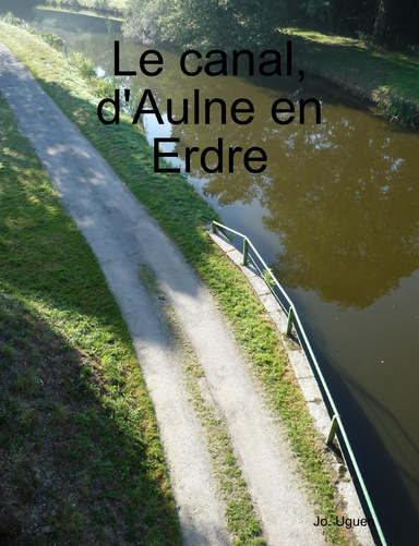 Le canal, d'Aulne en Erdre