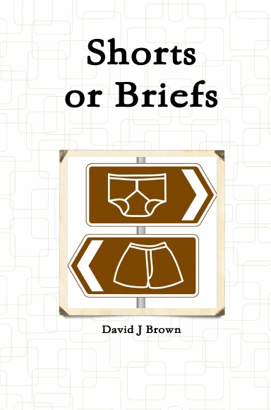 Shorts or Briefs