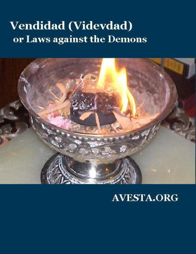 Vendidad (Videvdad) or Laws Against the Demons
