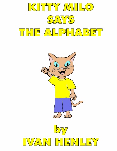 Kitty Milo Says The Alphabet (A Read-Aloud Book For Children)
