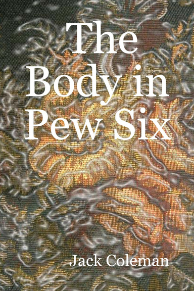 The Body in Pew Six