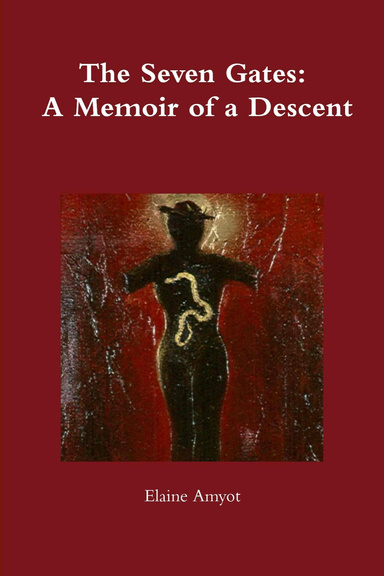 The Seven Gates: A Memoir of a Descent