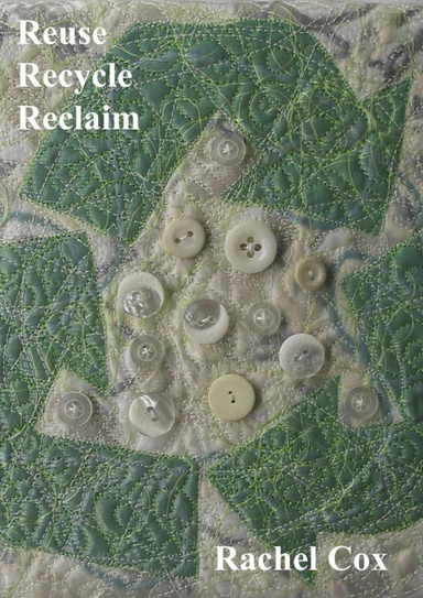 Reuse, Recycle, Reclaim (for Textiles)