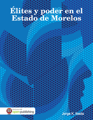 Élites y poder en el Estado de Morelos
