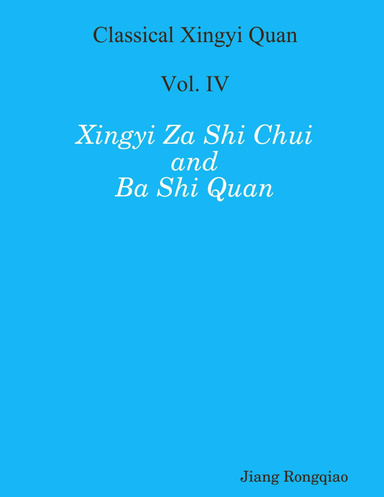 Classical Xingyi Quan Vol. Iv : Xingyi Za Shi Chui And Ba Shi Quan