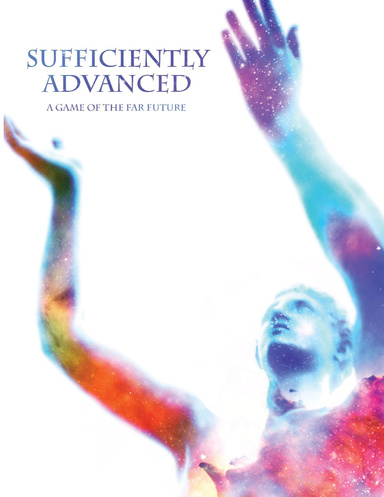 Sufficiently Advanced: A Game of the Far Future