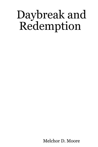 Daybreak and Redemption
