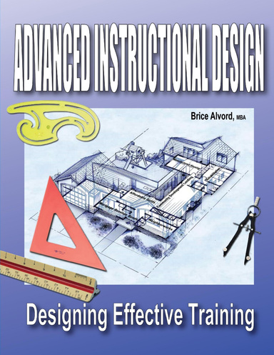 Advanced Instructional Design : Designing Effective Training