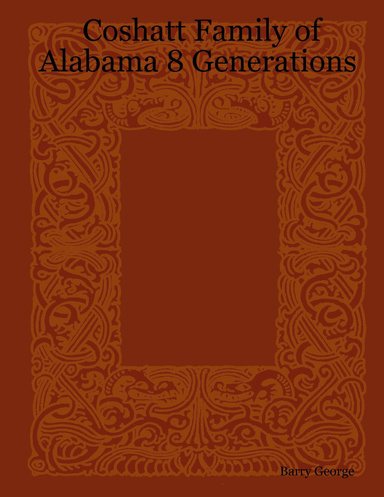 Coshatt Family of Alabama 8 Generations