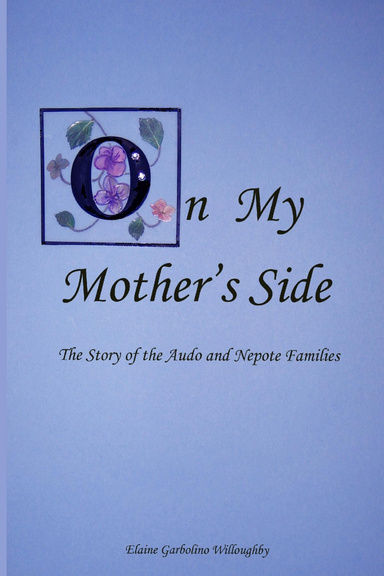 On My Mother's Side: The Story of the Audio and Nepole Families