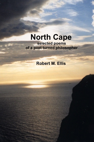 North Cape: selected poems of a poet turned philosopher