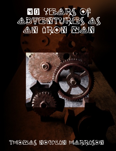 40 Years of Adventures as an Iron Man