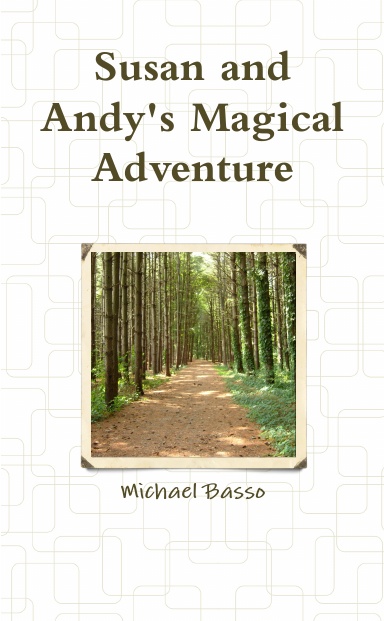 Susan and Andy's Magical Adventure