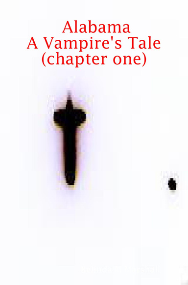Alabama: A Vampire's Tale(chapter one)
