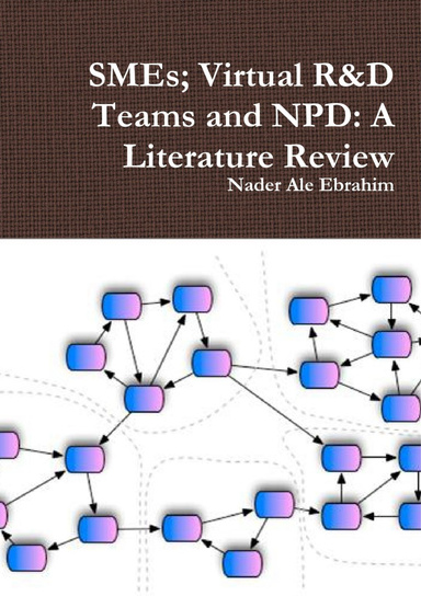 SMEs; Virtual R&D Teams and NPD: A Literature Review