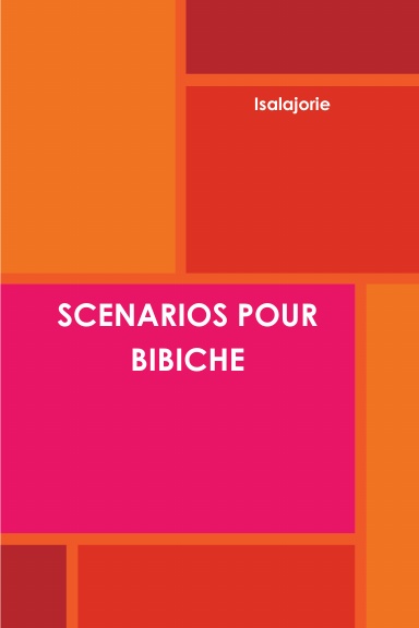 SCENARIOS POUR BIBICHE
