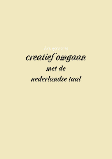 creatief omgaan met de nederlande taal
