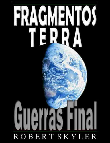 Fragmentos Terra - Guerras Final