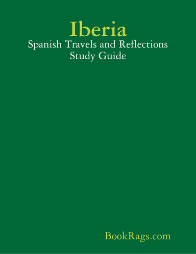 Iberia: Spanish Travels and Reflections Study Guide
