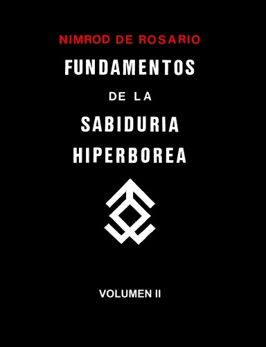 Fundamentos de la Sabiduría Hiperbórea. Vol. II