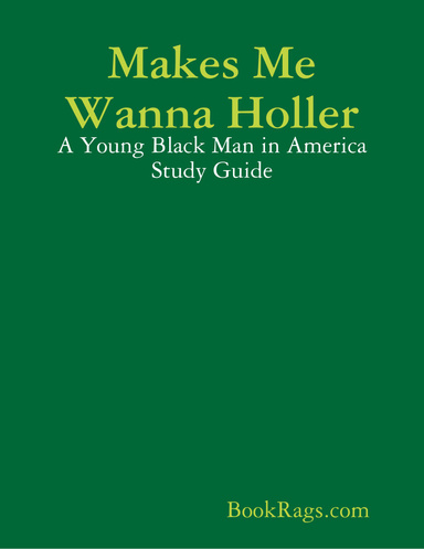Makes Me Wanna Holler: A Young Black Man in America Study Guide