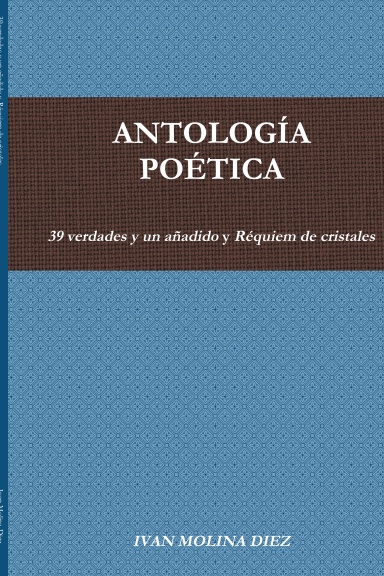39 verdades y un añadido y Réquiem de cristales
