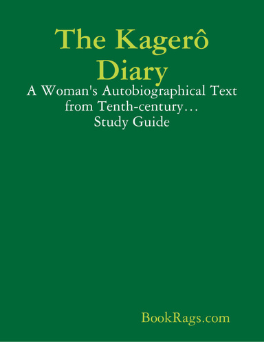 The Kagerô Diary: A Woman's Autobiographical Text from Tenth-century… Study Guide