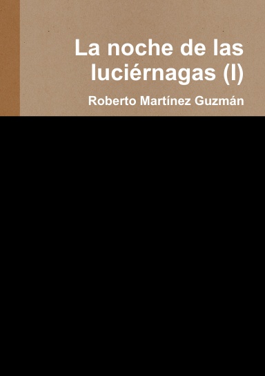 La noche de las luciérnagas (I)