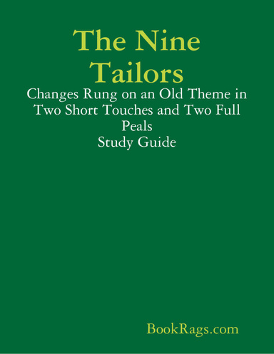 The Nine Tailors: Changes Rung on an Old Theme in Two Short Touches and Two Full Peals Study Guide