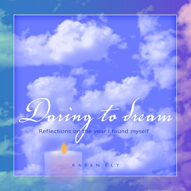 Daring to Dream: Reflections on the Year I Found Myself