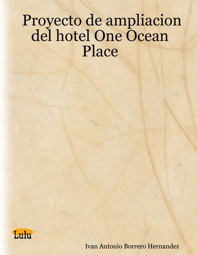 Proyecto de ampliacion del hotel One Ocean Place