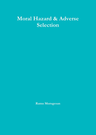 Moral Hazard & Adverse Selection