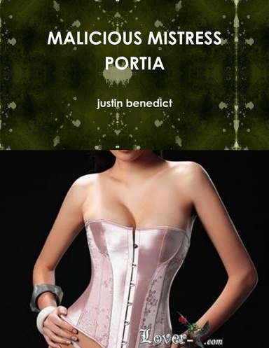 MALICIOUS MISTRESS PORTIA