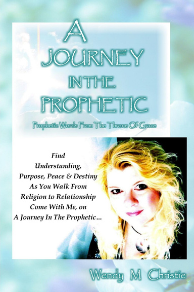 A Journey In The Prophetic