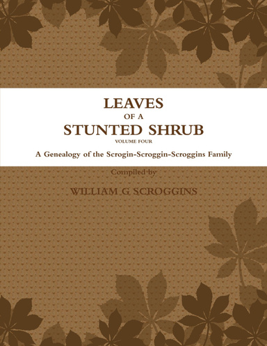 LEAVES OF A STUNTED SHRUB Volume FOUR
