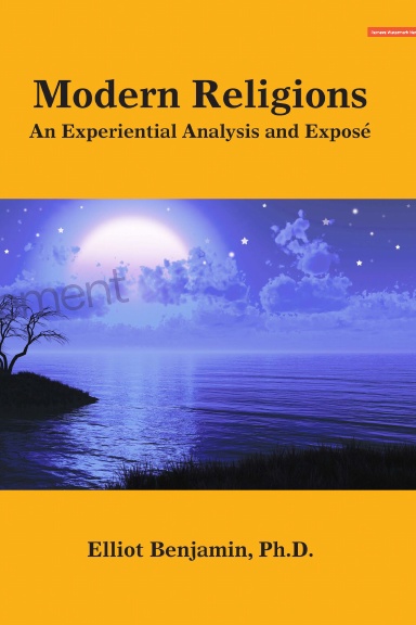 MODERN RELIGIONS: AN EXPERIENTIAL ANALYSIS AND EXPOSÉ