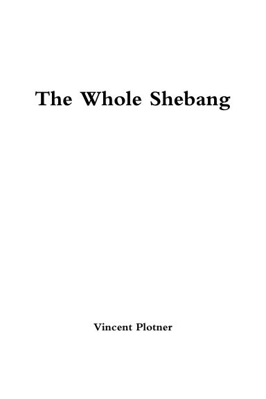 The Whole Shebang!